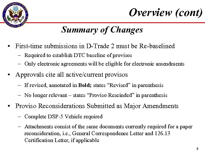 Overview (cont) Summary of Changes • First-time submissions in D-Trade 2 must be Re-baselined