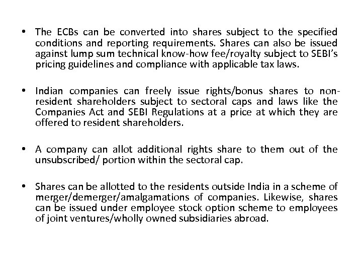  • The ECBs can be converted into shares subject to the specified conditions