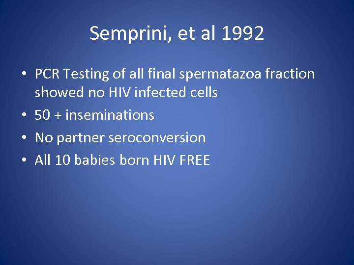 Semprini, et al 1992 • PCR Testing of all final spermatazoa fraction showed no