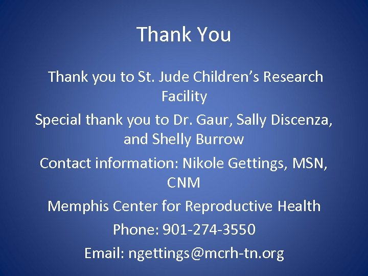 Thank You Thank you to St. Jude Children’s Research Facility Special thank you to