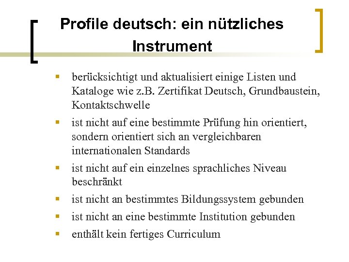 Profile deutsch: ein nützliches Instrument § berücksichtigt und aktualisiert einige Listen und Kataloge wie