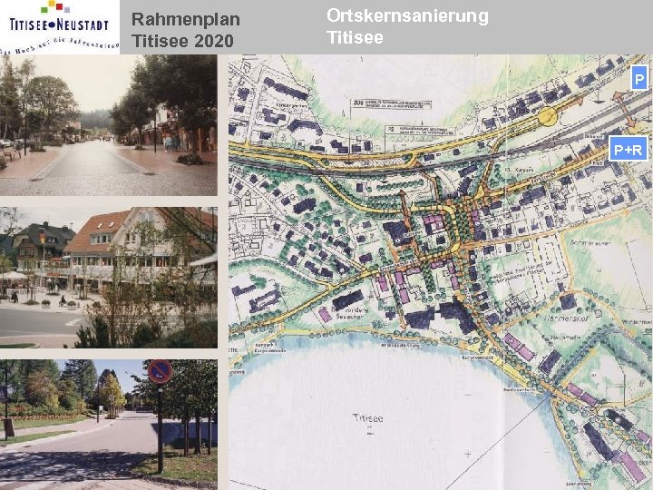 Rahmenplan Titisee 2020 Ortskernsanierung Titisee P P+R 