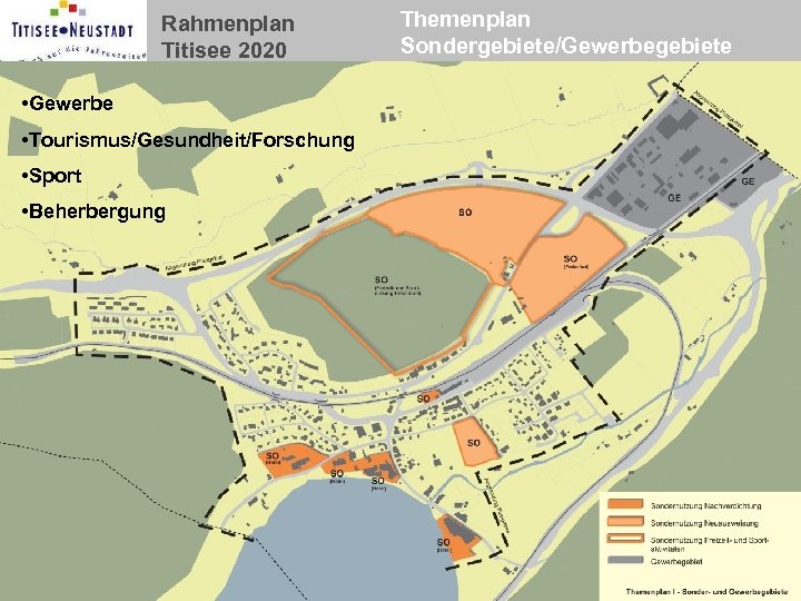 Rahmenplan Titisee 2020 • Gewerbe • Tourismus/Gesundheit/Forschung • Sport • Beherbergung Themenplan Sondergebiete/Gewerbegebiete 