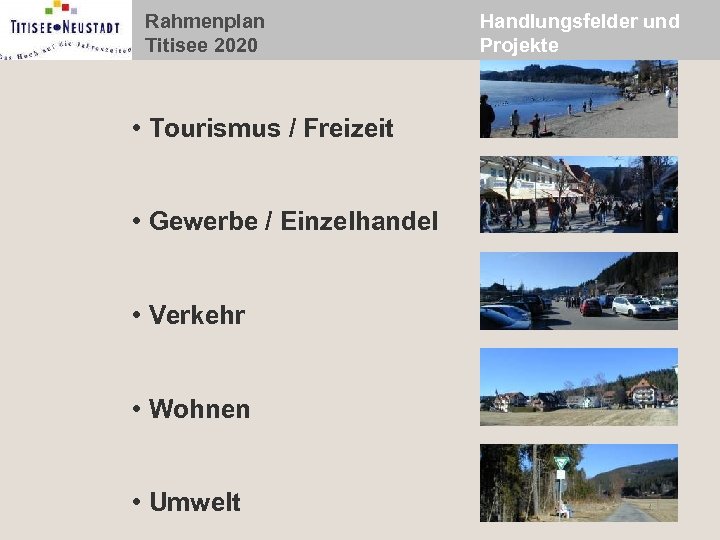 Rahmenplan Titisee 2020 • Tourismus / Freizeit • Gewerbe / Einzelhandel • Verkehr •