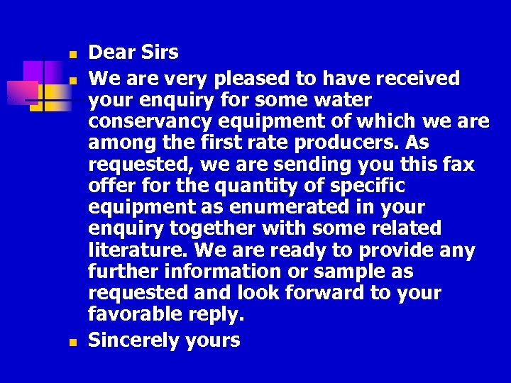 n n n Dear Sirs We are very pleased to have received your enquiry