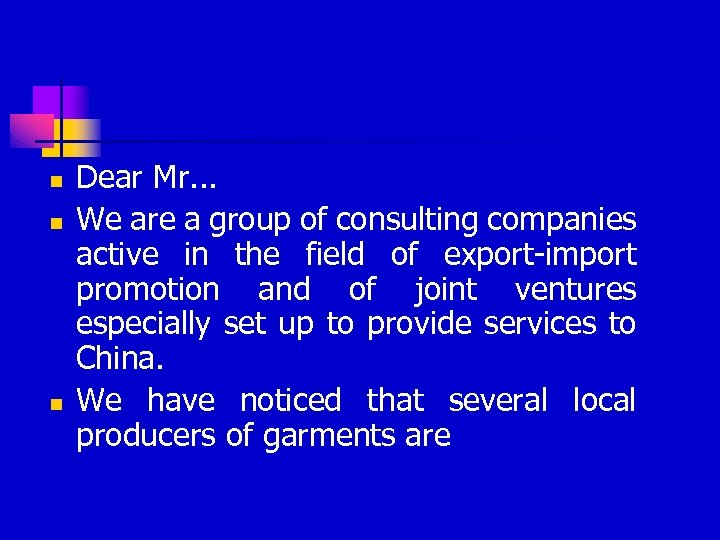 n n n Dear Mr. . . We are a group of consulting companies