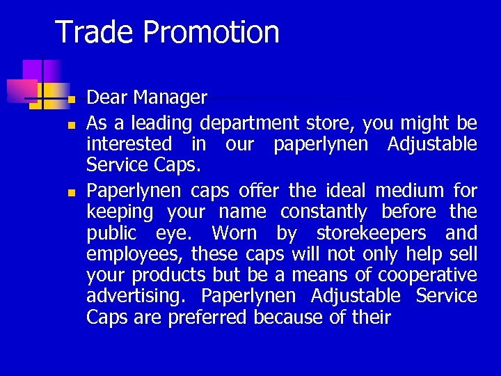 Trade Promotion n Dear Manager As a leading department store, you might be interested