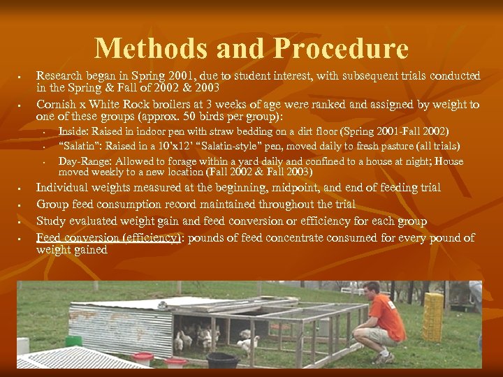 Methods and Procedure § § Research began in Spring 2001, due to student interest,