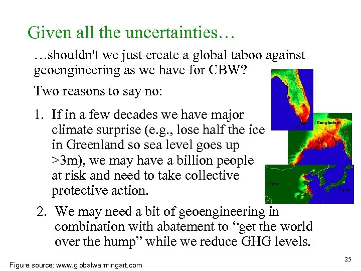 Given all the uncertainties… …shouldn't we just create a global taboo against geoengineering as