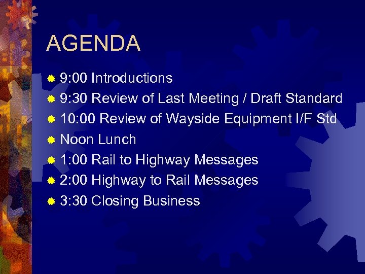 AGENDA ® 9: 00 Introductions ® 9: 30 Review of Last Meeting / Draft