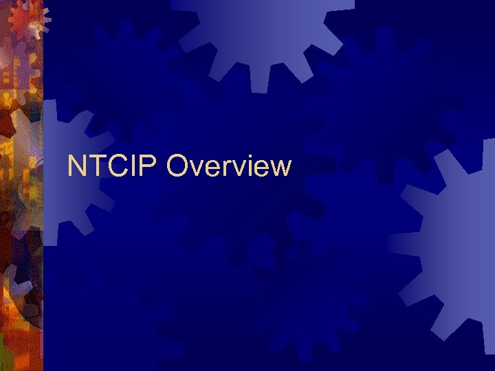 NTCIP Overview 