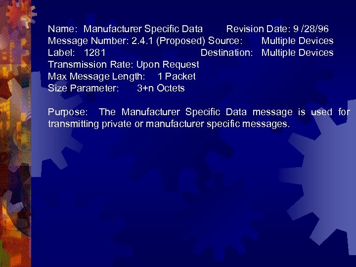 Name: Manufacturer Specific Data Revision Date: 9 /28/96 Message Number: 2. 4. 1 (Proposed)