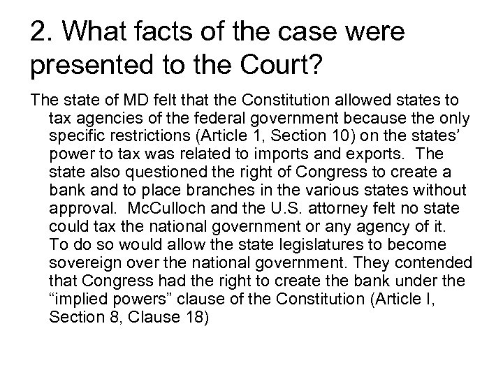 2. What facts of the case were presented to the Court? The state of