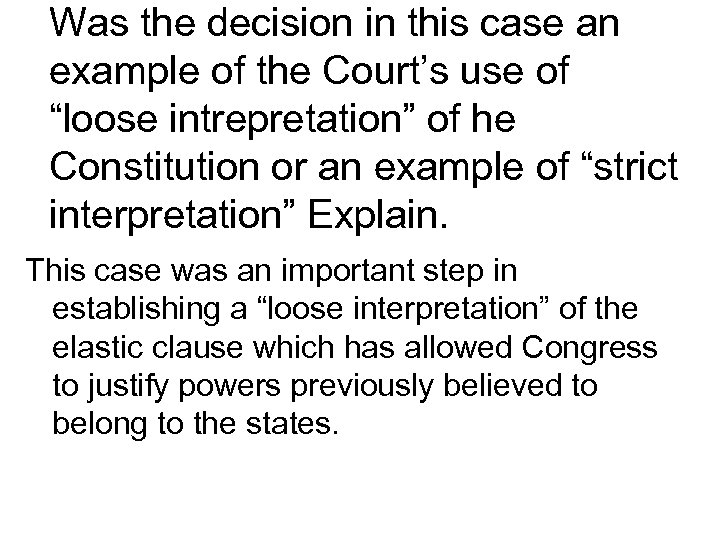 Was the decision in this case an example of the Court’s use of “loose
