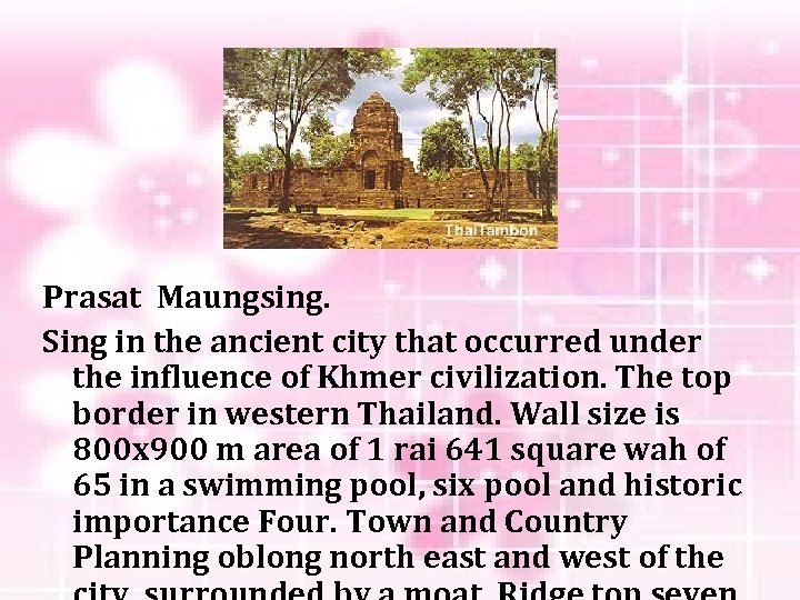 Prasat Maungsing. Sing in the ancient city that occurred under the influence of Khmer