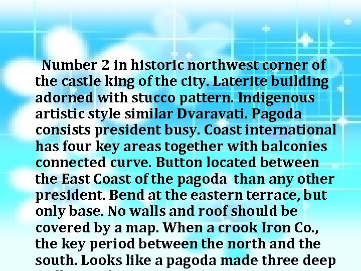 Number 2 in historic northwest corner of the castle king of the city. Laterite