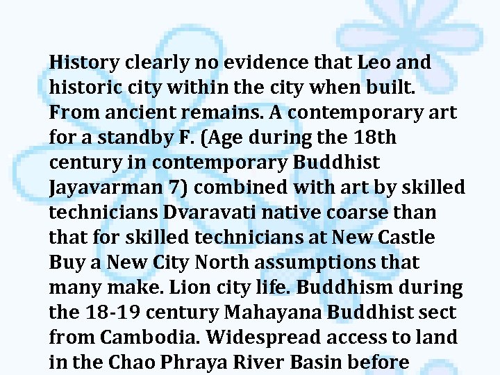History clearly no evidence that Leo and historic city within the city when built.