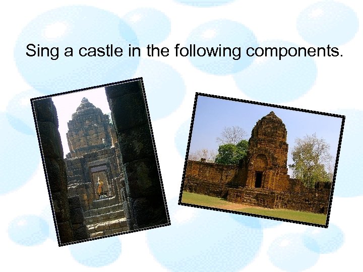 Sing a castle in the following components. 