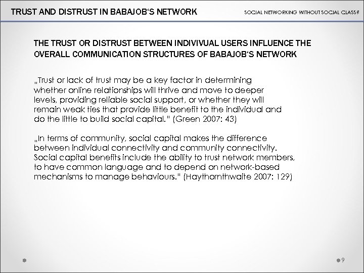 TRUST AND DISTRUST IN BABAJOB‘S NETWORK SOCIAL NETWORKING WITHOUT SOCIAL CLASS? THE TRUST OR