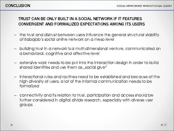 CONCLUSION SOCIAL NETWORKING WITHOUT SOCIAL CLASS? TRUST CAN BE ONLY BUILT IN A SOCIAL