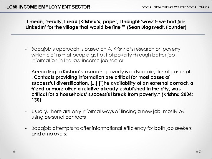 LOW-INCOME EMPLOYMENT SECTOR SOCIAL NETWORKING WITHOUT SOCIAL CLASS? „I mean, literally, I read [Krishna’s]