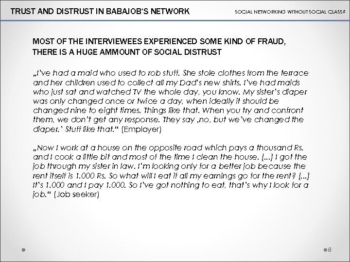 TRUST AND DISTRUST IN BABAJOB‘S NETWORK SOCIAL NETWORKING WITHOUT SOCIAL CLASS? MOST OF THE