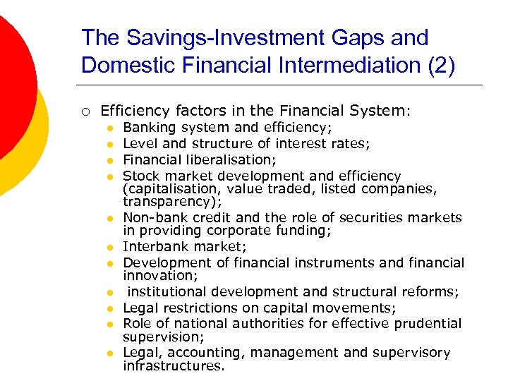 The Savings-Investment Gaps and Domestic Financial Intermediation (2) ¡ Efficiency factors in the Financial