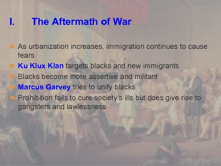 I. The Aftermath of War n As urbanization increases, immigration continues to cause n