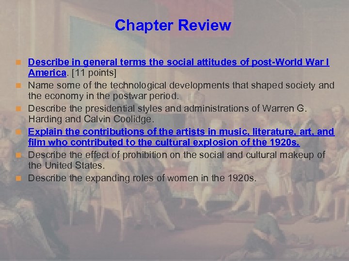 Chapter Review n Describe in general terms the social attitudes of post-World War I