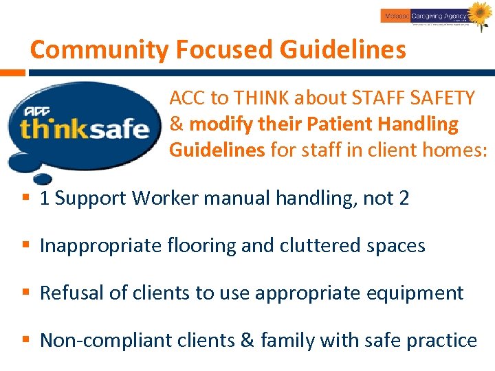 Community Focused Guidelines ACC to THINK about STAFF SAFETY & modify their Patient Handling