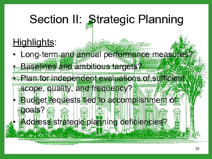 Section II: Strategic Planning Highlights: • Long-term and annual performance measures? • Baselines and