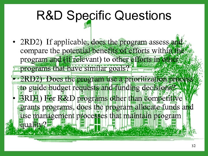 R&D Specific Questions • 2 RD 2) If applicable, does the program assess and