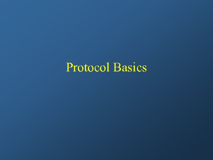 Protocol Basics 