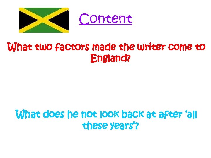 Content What two factors made the writer come to England? What does he not