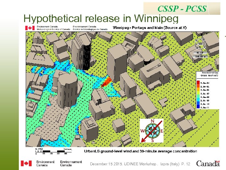 CSSP - PCSS Hypothetical release in Winnipeg December 15 2015. UDINEE Workshop. Ispra (Italy)