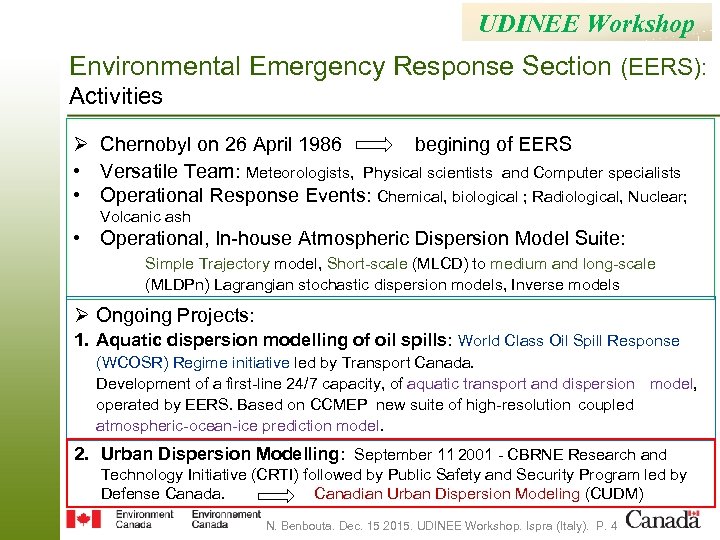 UDINEE Workshop Environmental Emergency Response Section (EERS): Activities Ø Chernobyl on 26 April 1986