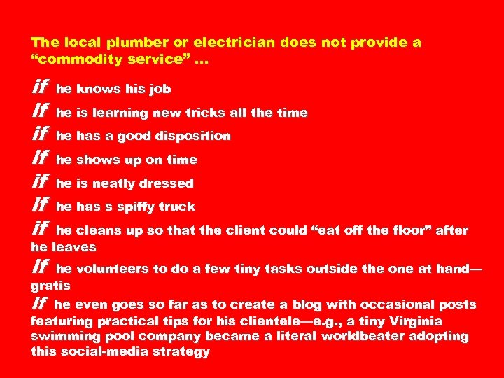The local plumber or electrician does not provide a “commodity service” … if if