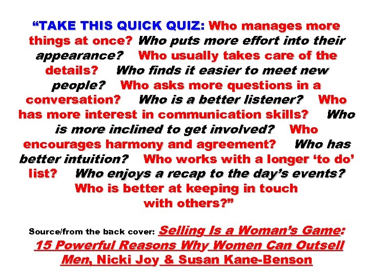 “TAKE THIS QUICK QUIZ: Who manages more QUIZ things at once? Who puts more