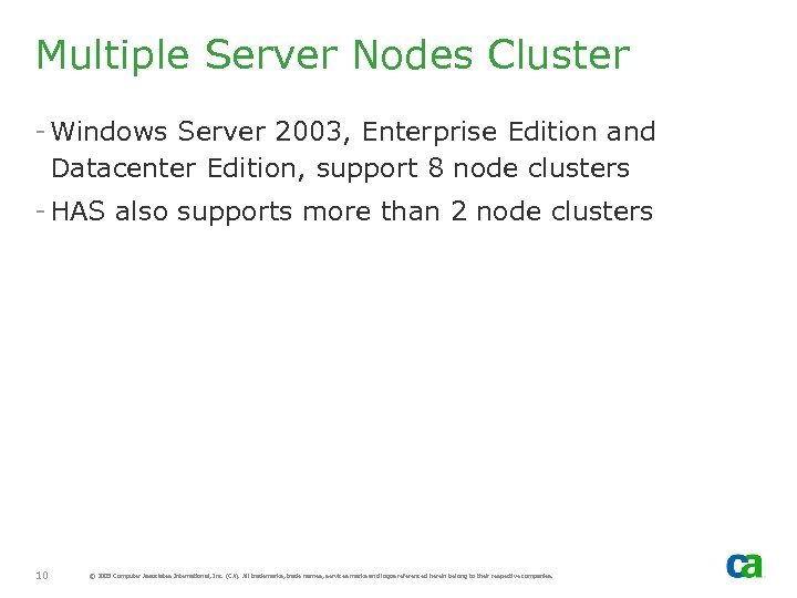 Multiple Server Nodes Cluster - Windows Server 2003, Enterprise Edition and Datacenter Edition, support