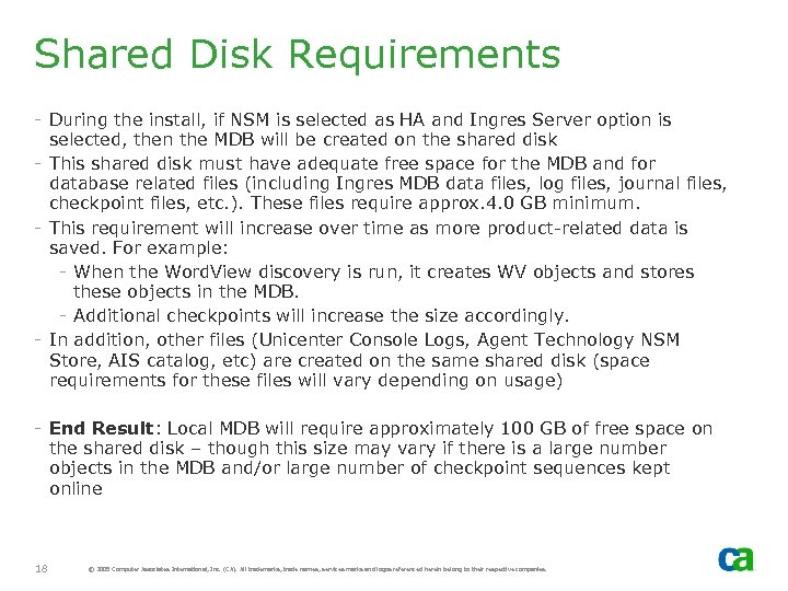 Shared Disk Requirements - During the install, if NSM is selected as HA and