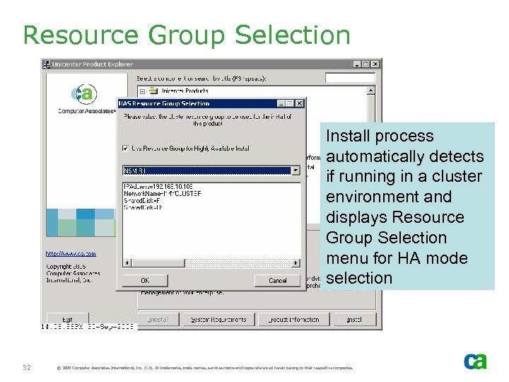 Resource Group Selection Install process automatically detects if running in a cluster environment and