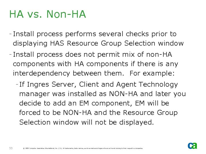 HA vs. Non-HA - Install process performs several checks prior to displaying HAS Resource