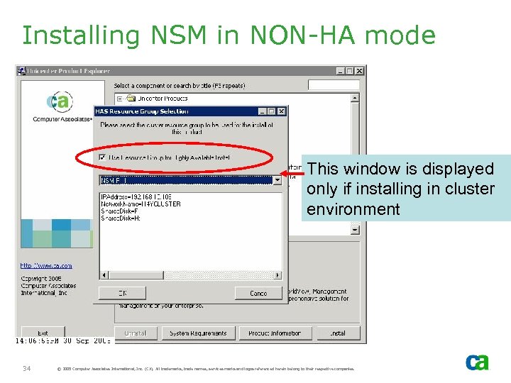 Installing NSM in NON-HA mode This window is displayed only if installing in cluster