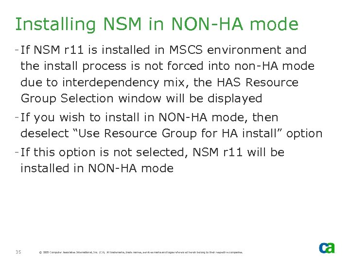 Installing NSM in NON-HA mode - If NSM r 11 is installed in MSCS