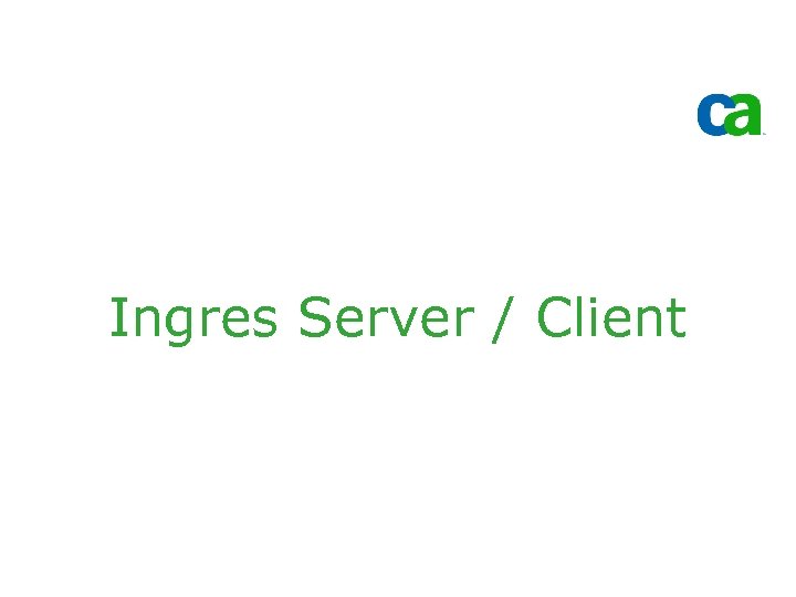 Ingres Server / Client 