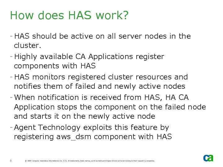 How does HAS work? - HAS should be active on all server nodes in