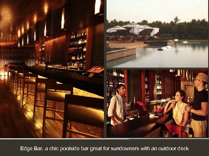 Edge Bar, a chic poolside bar great for sundowners with an outdoor deck 