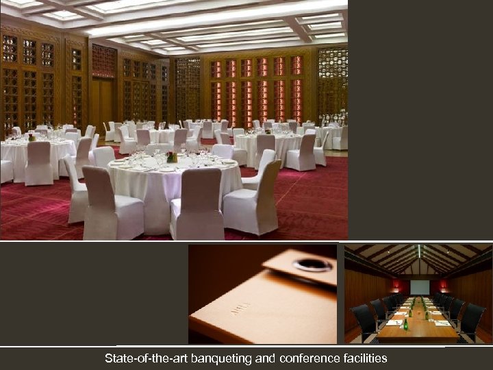 State-of-the-art banqueting and conference facilities 