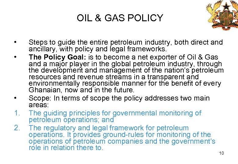 OIL & GAS POLICY • • • 1. 2. Steps to guide the entire