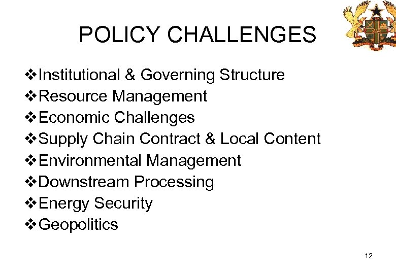 POLICY CHALLENGES v. Institutional & Governing Structure v. Resource Management v. Economic Challenges v.